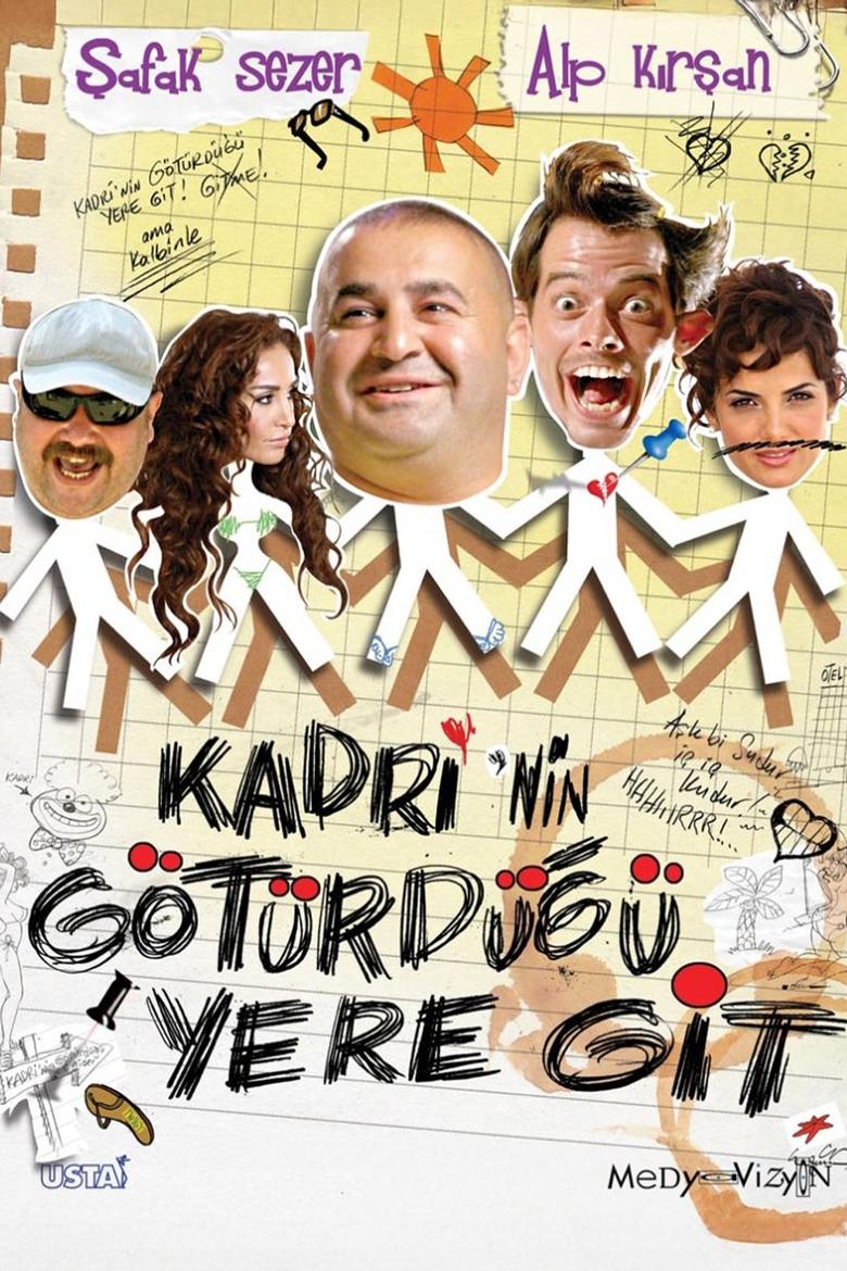 Poster of Kadri'nin Götürdüğü Yere Git