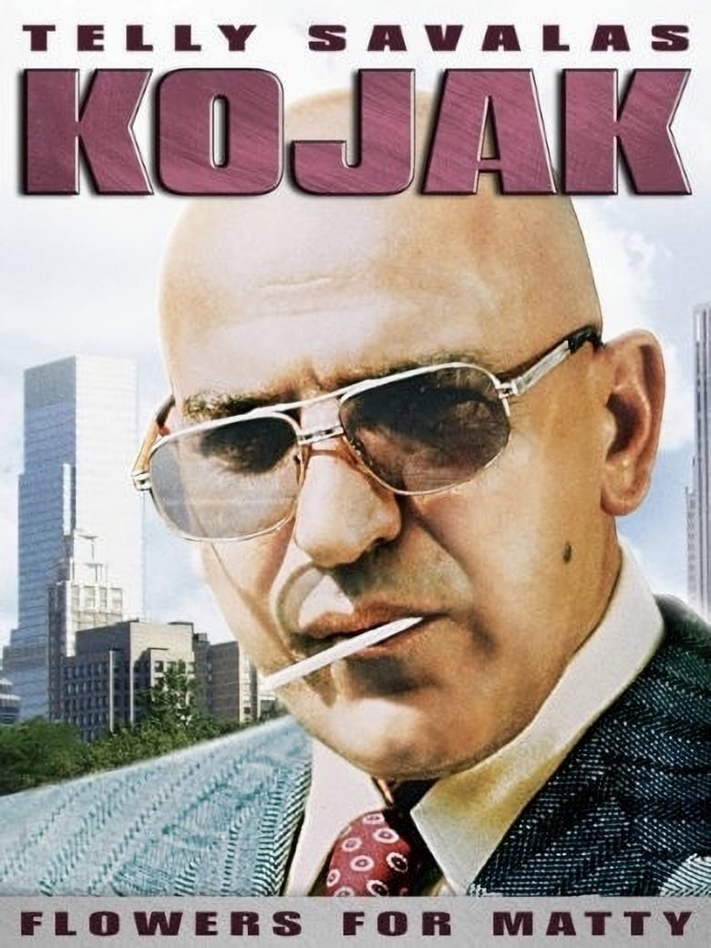 Poster of Kojak: Flowers For Matty