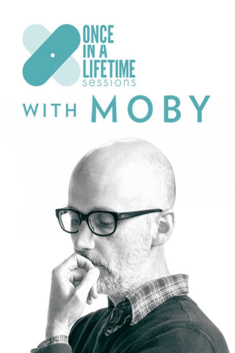 Poster of Once in a Lifetime Sessions with Moby