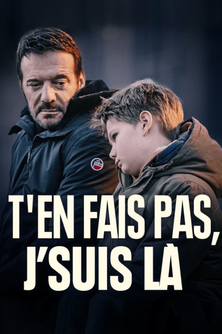 Poster of T’en fais pas, j’suis là