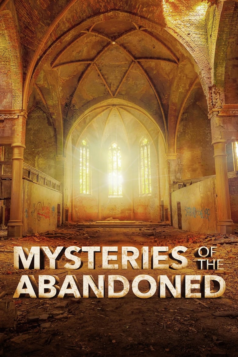 Poster of Episodes in Mysteries Of The Abandoned - Season 9 - Season 9