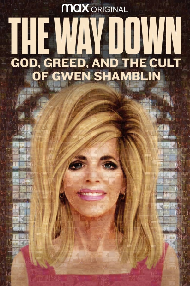 Poster of Episodes in The Way Down  God, Greed, And The Cult Of Gwen Shamblin - Miniseries - Miniseries