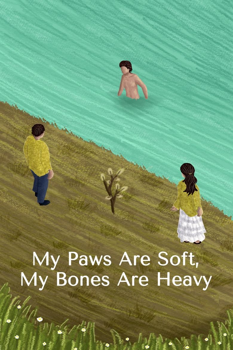 Poster of My Paws Are Soft, My Bones Are Heavy