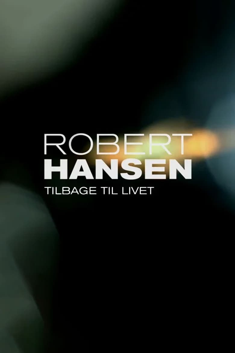 Poster of Robert Hansen: Tilbage til livet