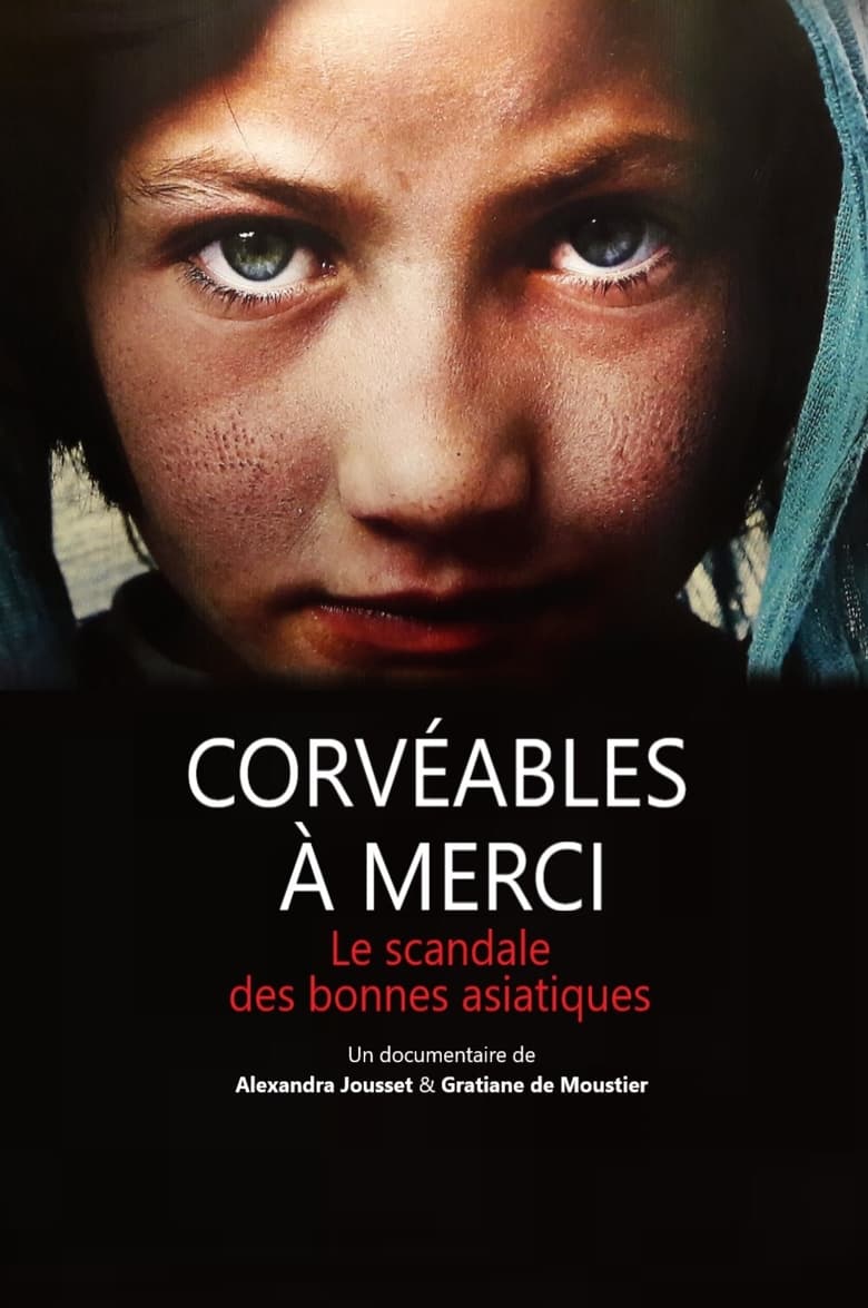 Poster of Corvéables à merci - le scandale des bonnes asiatiques