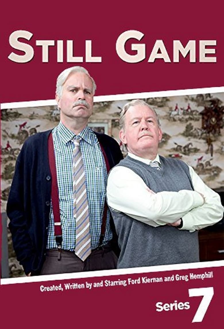 Poster of Episodes in Still Game - Season 7 - Season 7