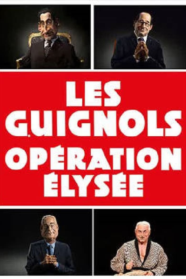 Poster of Les Guignols - Opération Élysée