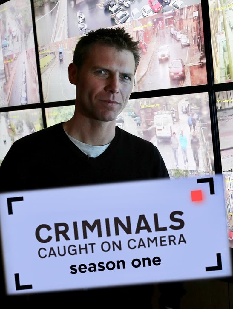 Poster of Episodes in Criminals  Caught On Camera - Season 1 - Season 1