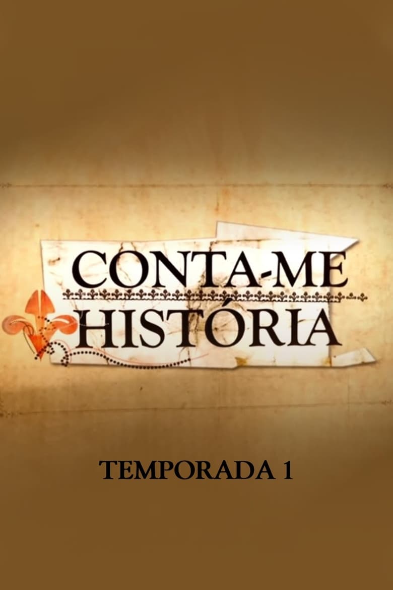 Poster of Episodes in Conta Me História - Season 1 - Season 1