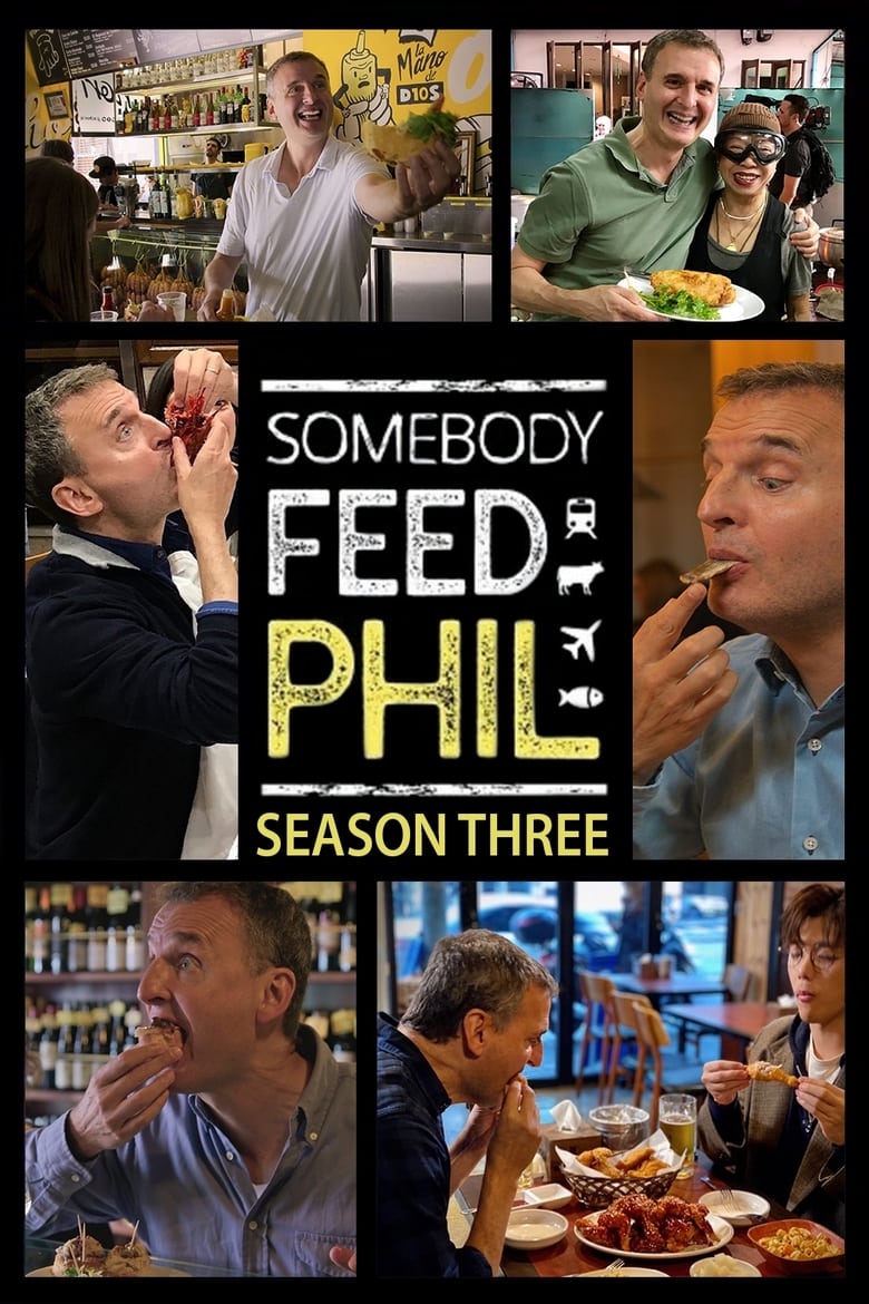 Poster of Episodes in Somebody Feed Phil - Season 3 - Season 3