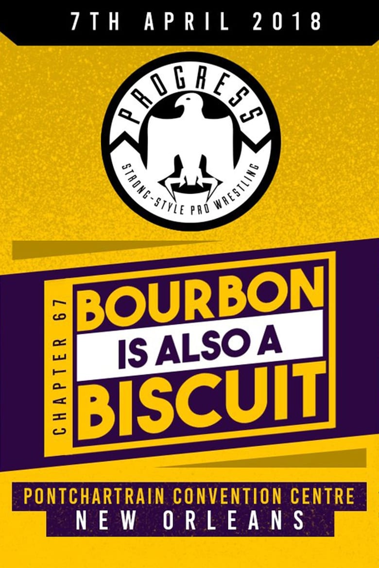 Poster of PROGRESS Chapter 67: Bourbon Is Also A Biscuit