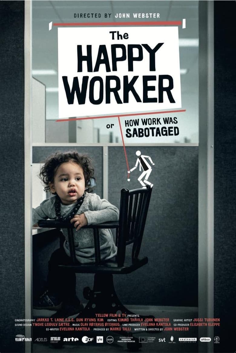 Poster of The Happy Worker - Or How Work Was Sabotaged