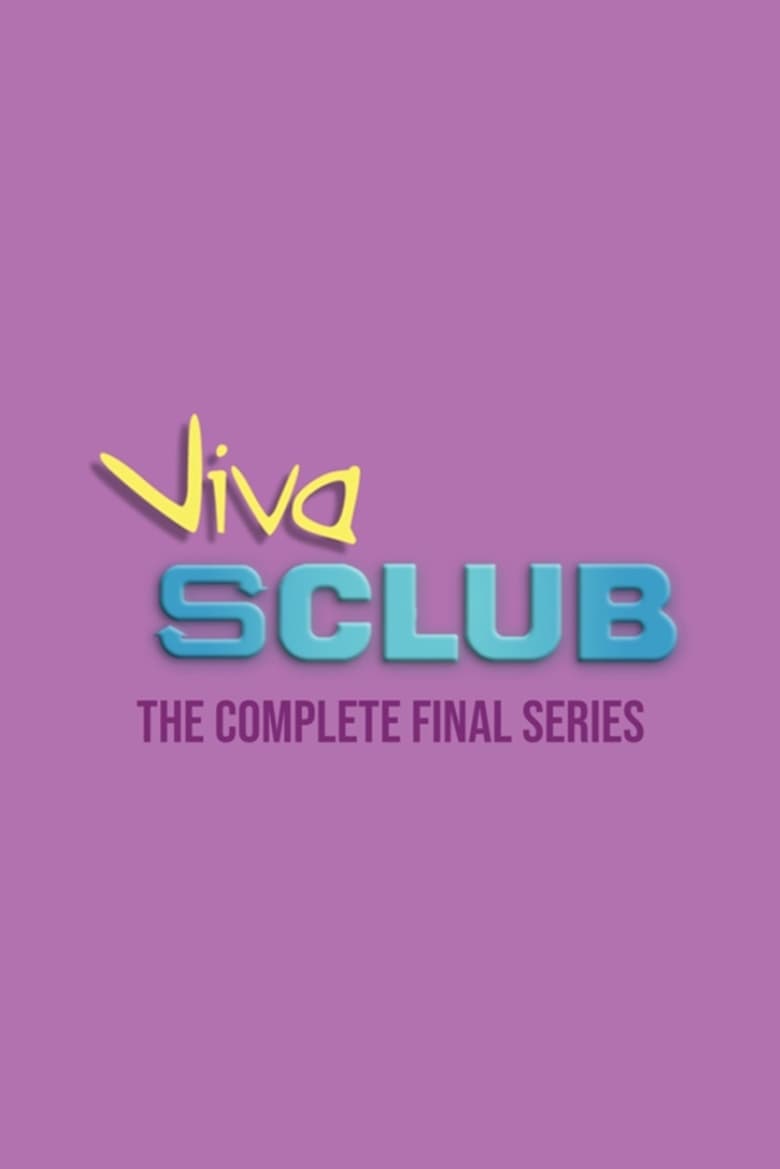 Poster of Episodes in S Club 7 - Viva S Club - Viva S Club