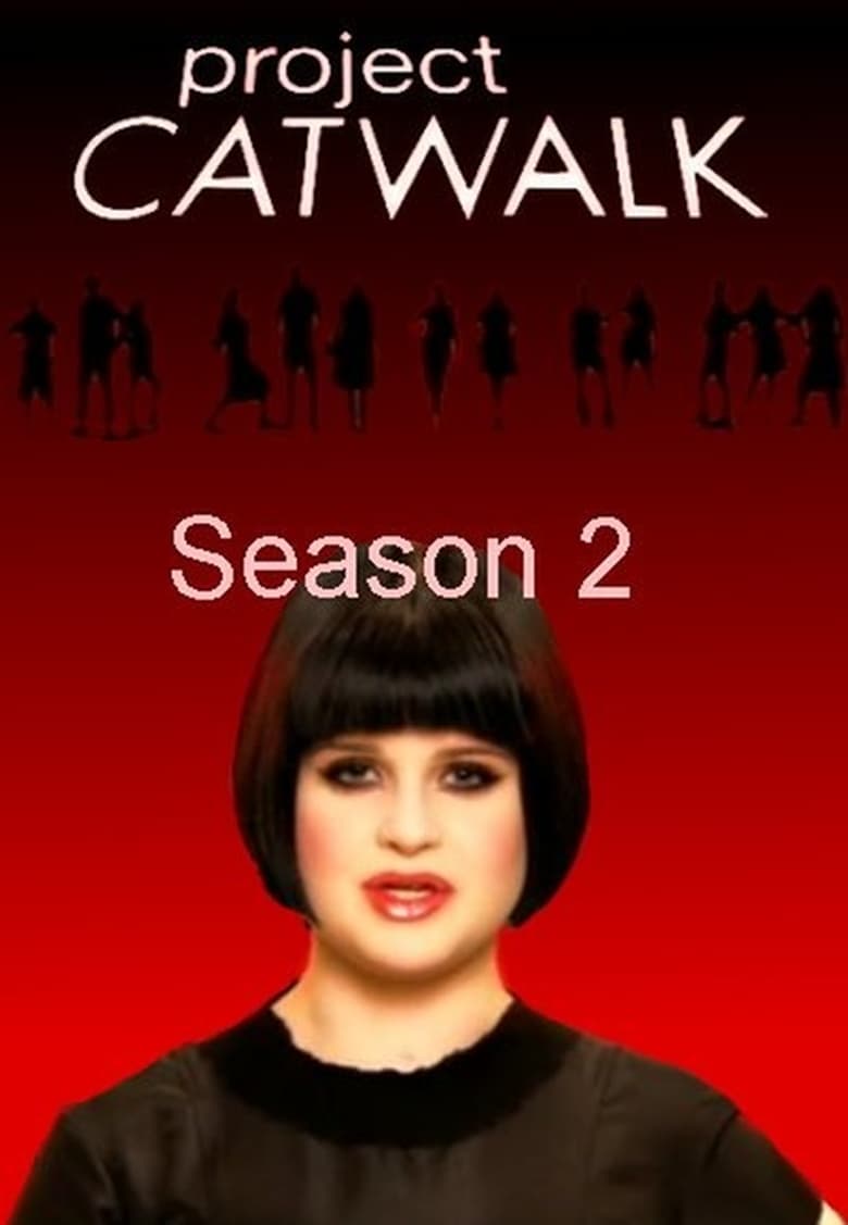 Poster of Episodes in Project Catwalk - Season 2 - Season 2