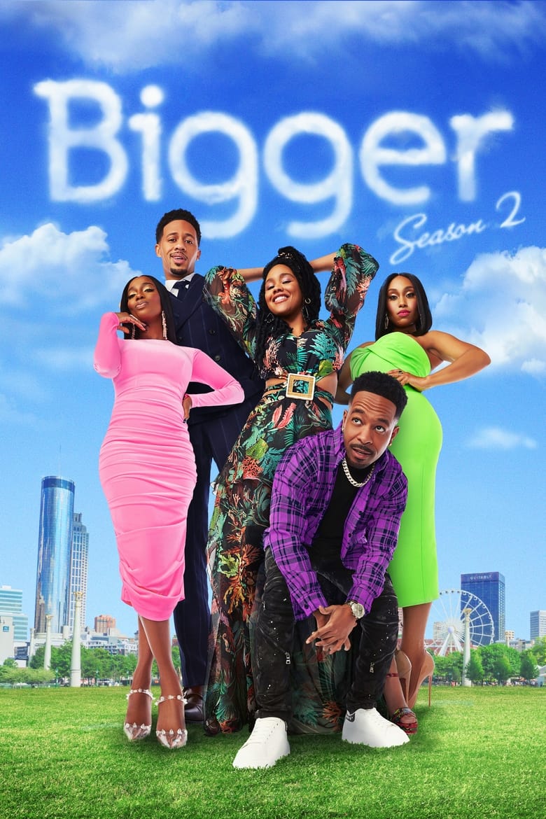 Poster of Episodes in Bigger - Season 2 - Season 2