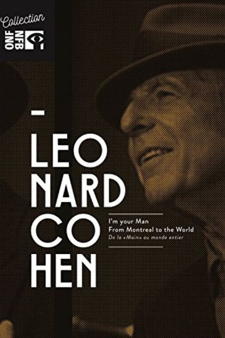 Poster of Leonard Cohen: I'm Your Man, From Montreal to the World