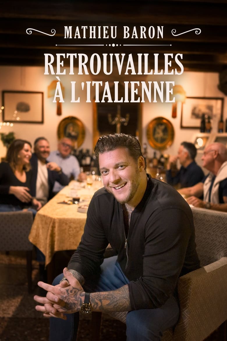 Poster of Mathieu Baron : retrouvailles à l'italienne