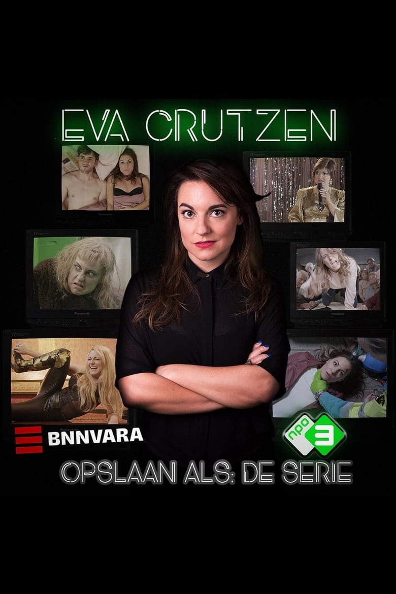 Poster of Episodes in Eva Crutzen  Opslaan Als - Season 1 - Season 1