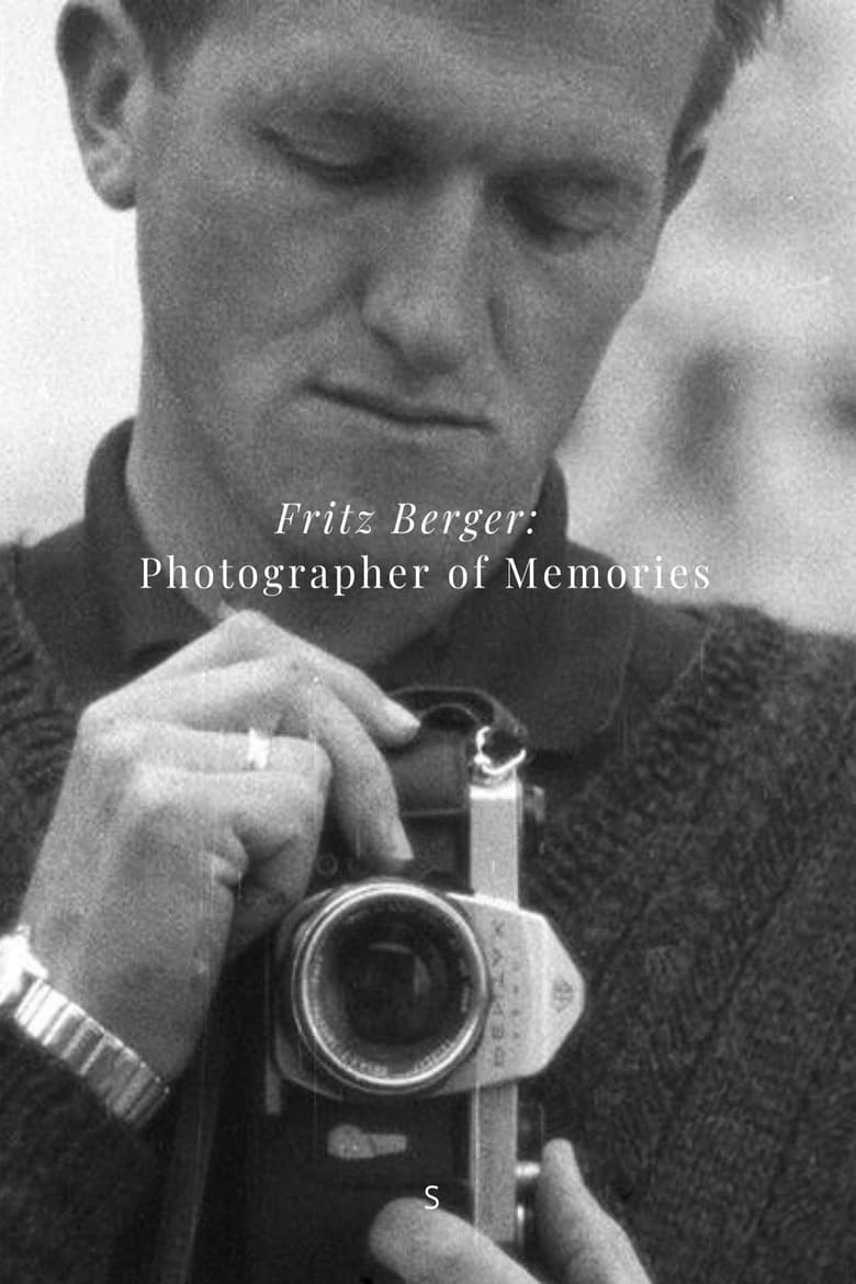 Poster of Fritz Berger: The Photographer of Memories