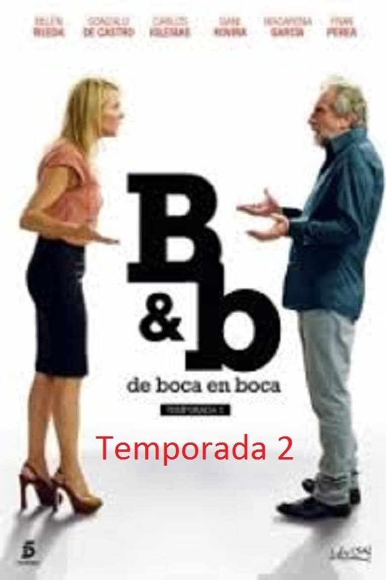 Poster of Episodes in B&b, De Boca En Boca - Season 2 - Season 2