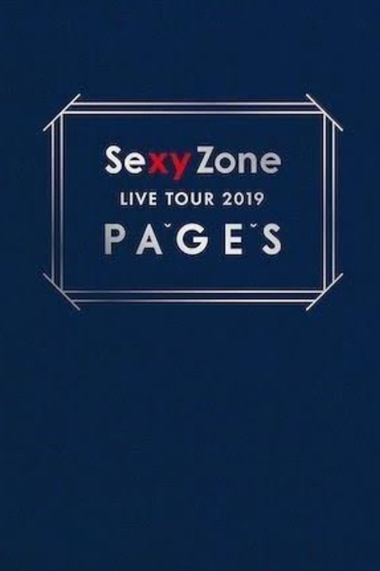 Poster of Sexy Zone LIVE TOUR 2019 PAGES