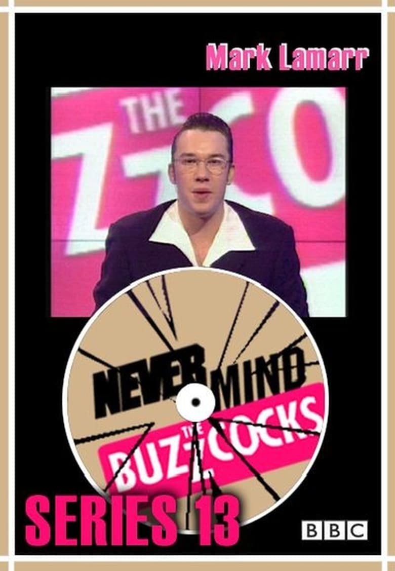 Poster of Episodes in Never Mind The Buzzcocks - Season 13 - Season 13