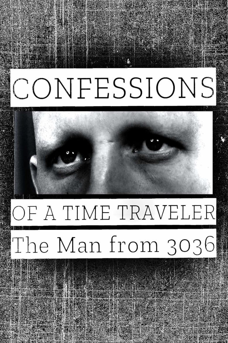 Poster of Confessions of a Time Traveler: The Man from 3036