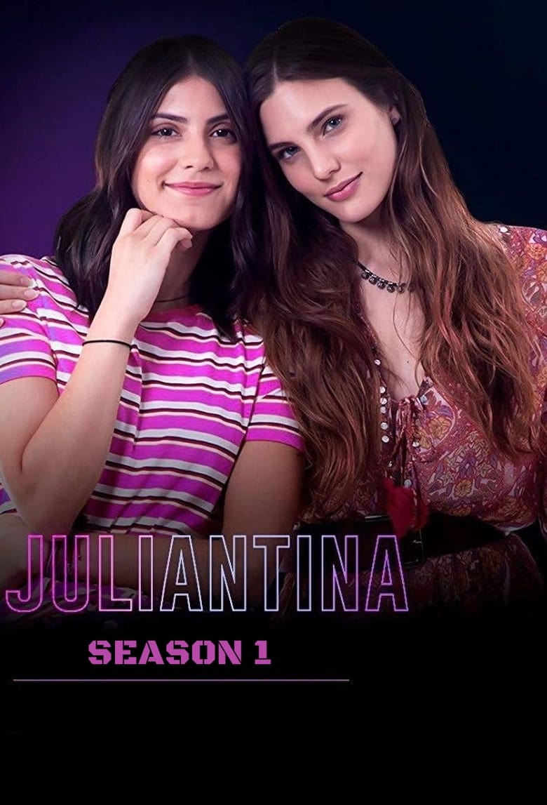 Poster of Episodes in Juliantina - Season 1 - Season 1