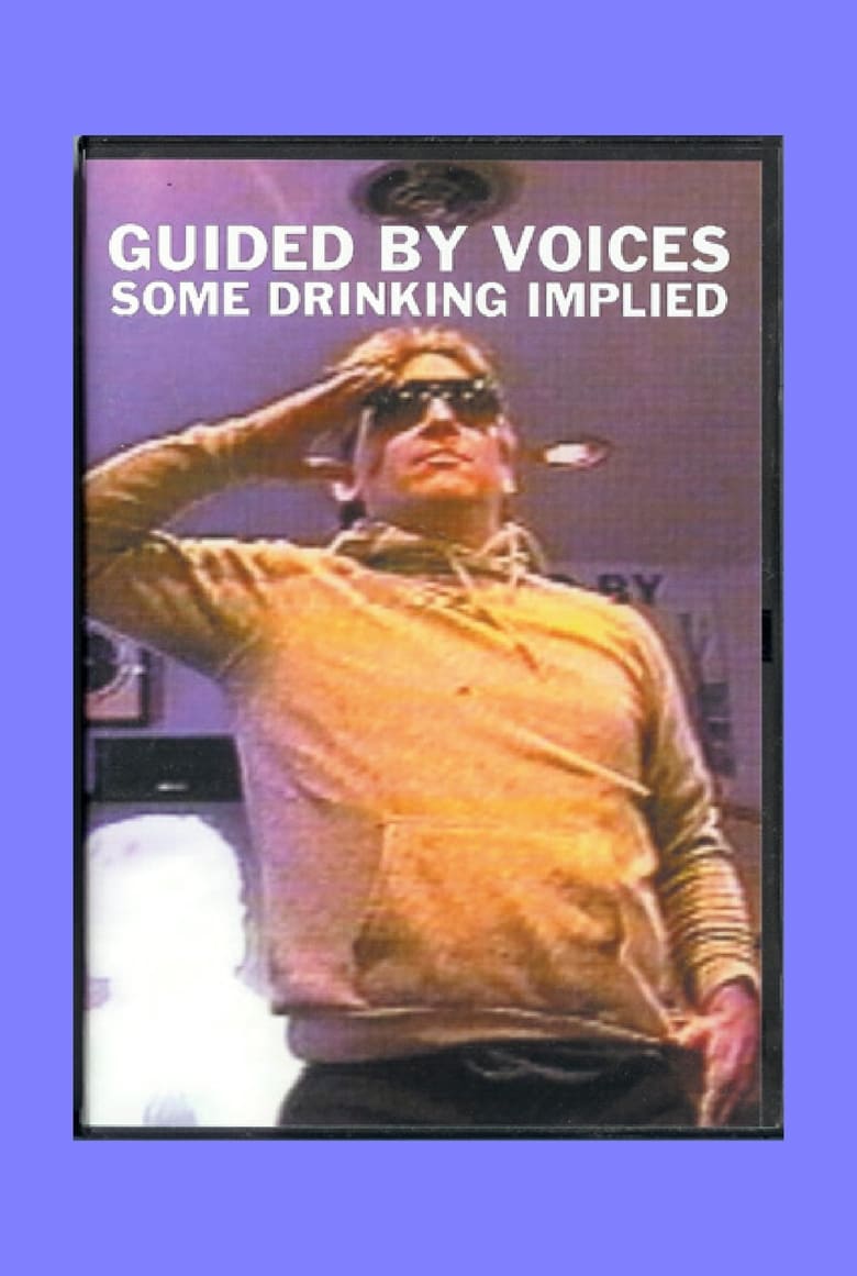 Poster of Guided By Voices: Some Drinking Implied