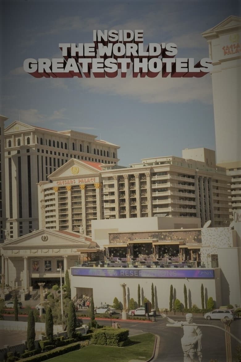 Poster of Inside The World's Greatest Hotels