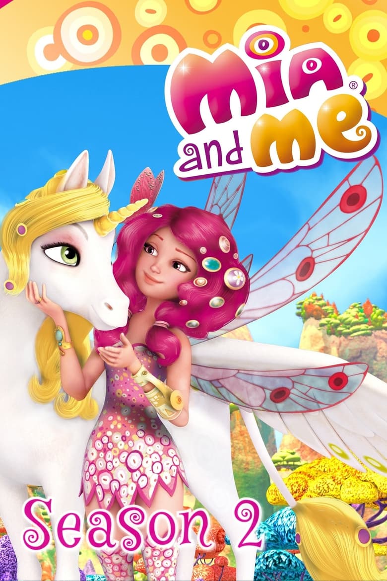 Poster of Cast and Crew in Mia And Me - Season 2 - Episode 6 - The Spell of the Green Fluids