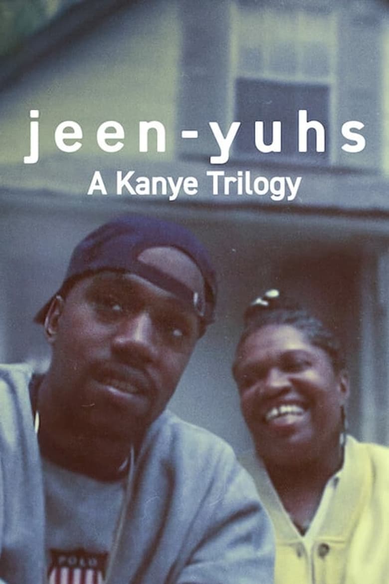 Poster of Episodes in Jeen Yuhs  A Kanye Trilogy - jeen-yuhs: A Kanye Trilogy - jeen-yuhs: A Kanye Trilogy