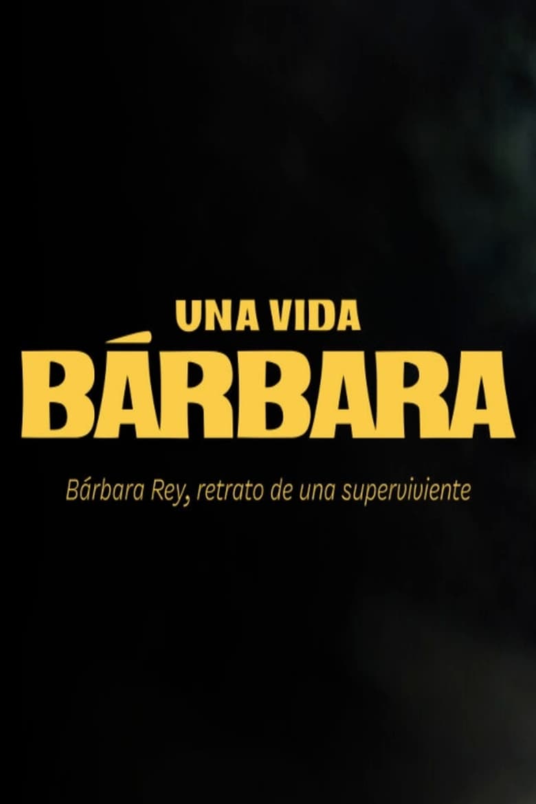 Poster of Episodes in Una Vida Bárbara - Season 1 - Season 1