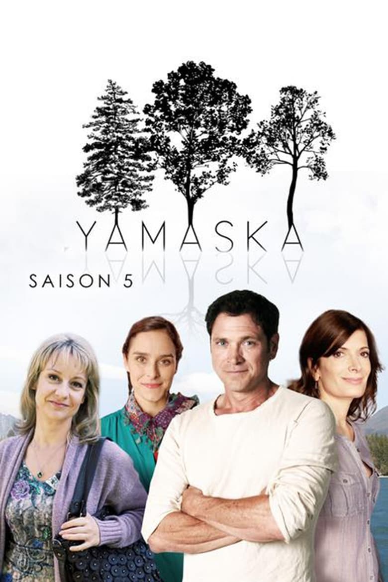 Poster of Episodes in Yamaska - Season 5 - Season 5