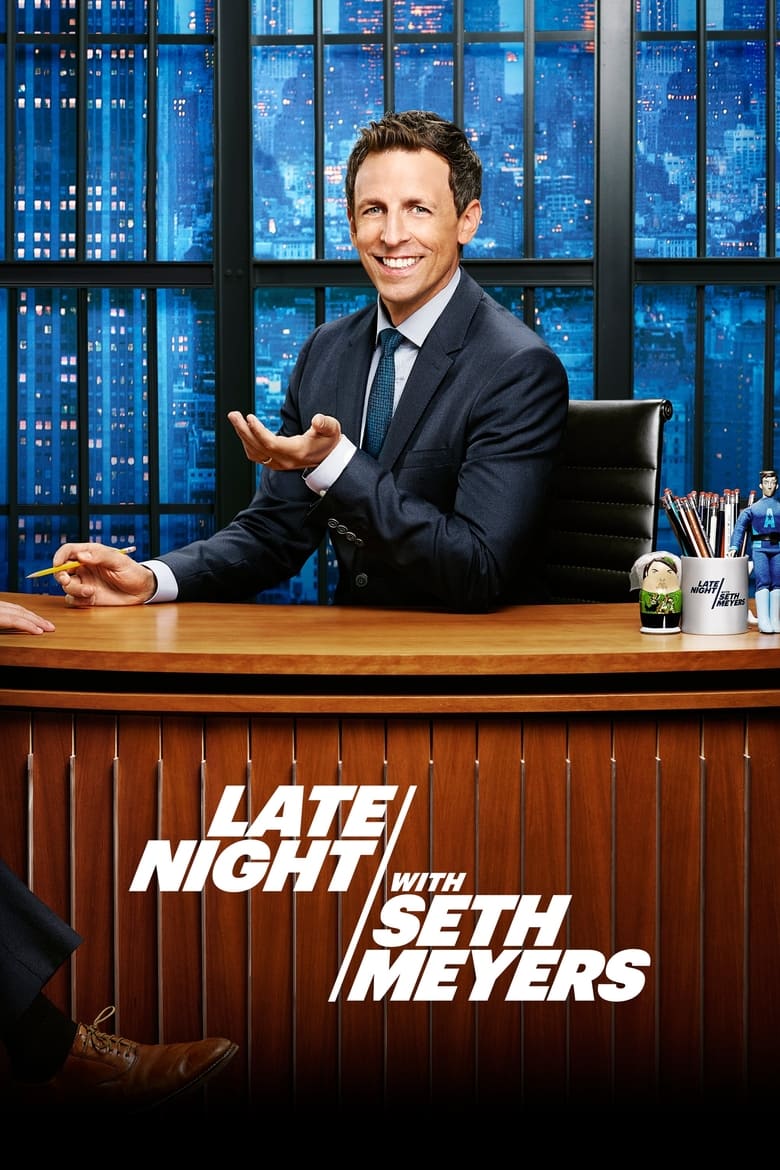 Poster of Episodes in Late Night With Seth Meyers - Season 2 - Season 2