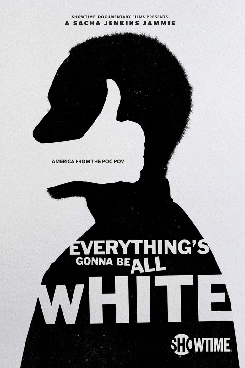 Poster of Everything's Gonna Be All White