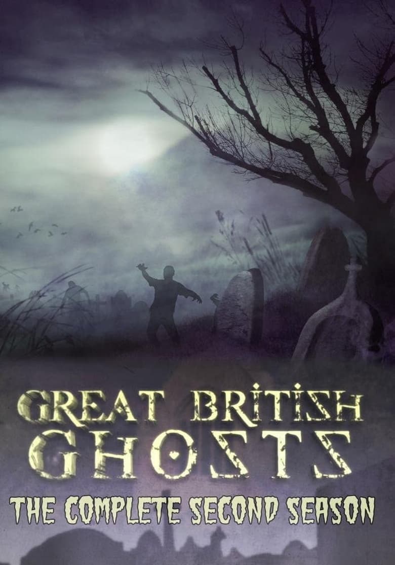 Poster of Episodes in Great British Ghosts - Season 2 - Season 2