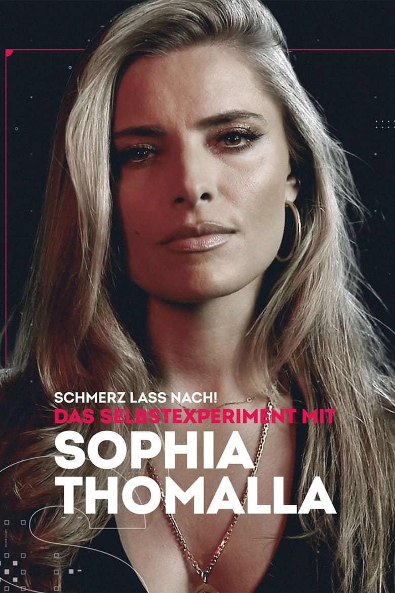 Poster of Schmerz lass nach! - Das Selbstexperiment mit Sophia Thomalla