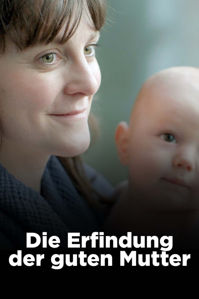 Poster of Die Erfindung der guten Mutter