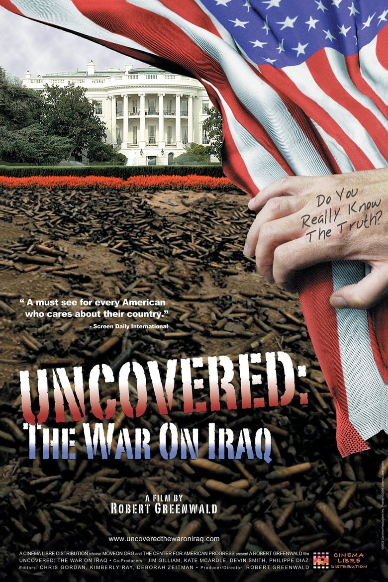 Poster of Uncovered: The Whole Truth About The Iraq War