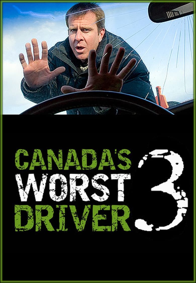 Poster of Episodes in Canada's Worst Driver - Season 3 - Season 3