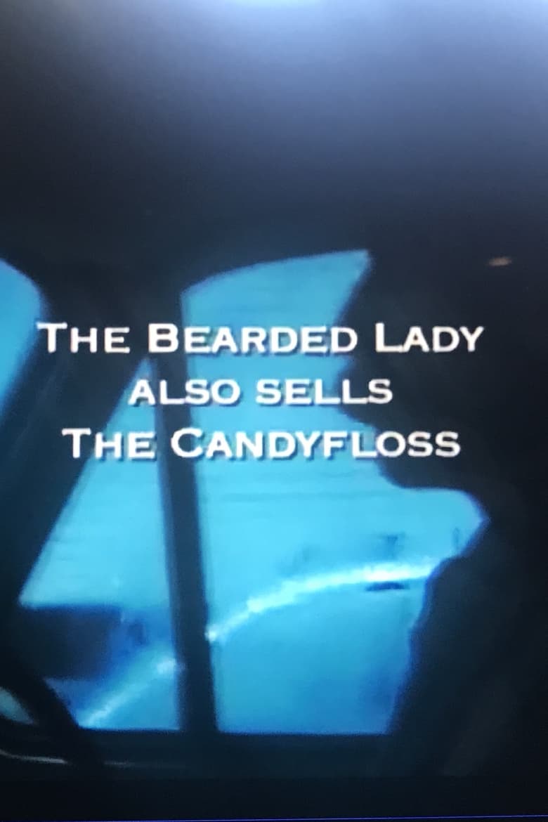 Poster of The Bearded Lady Also Sells The Candy Floss