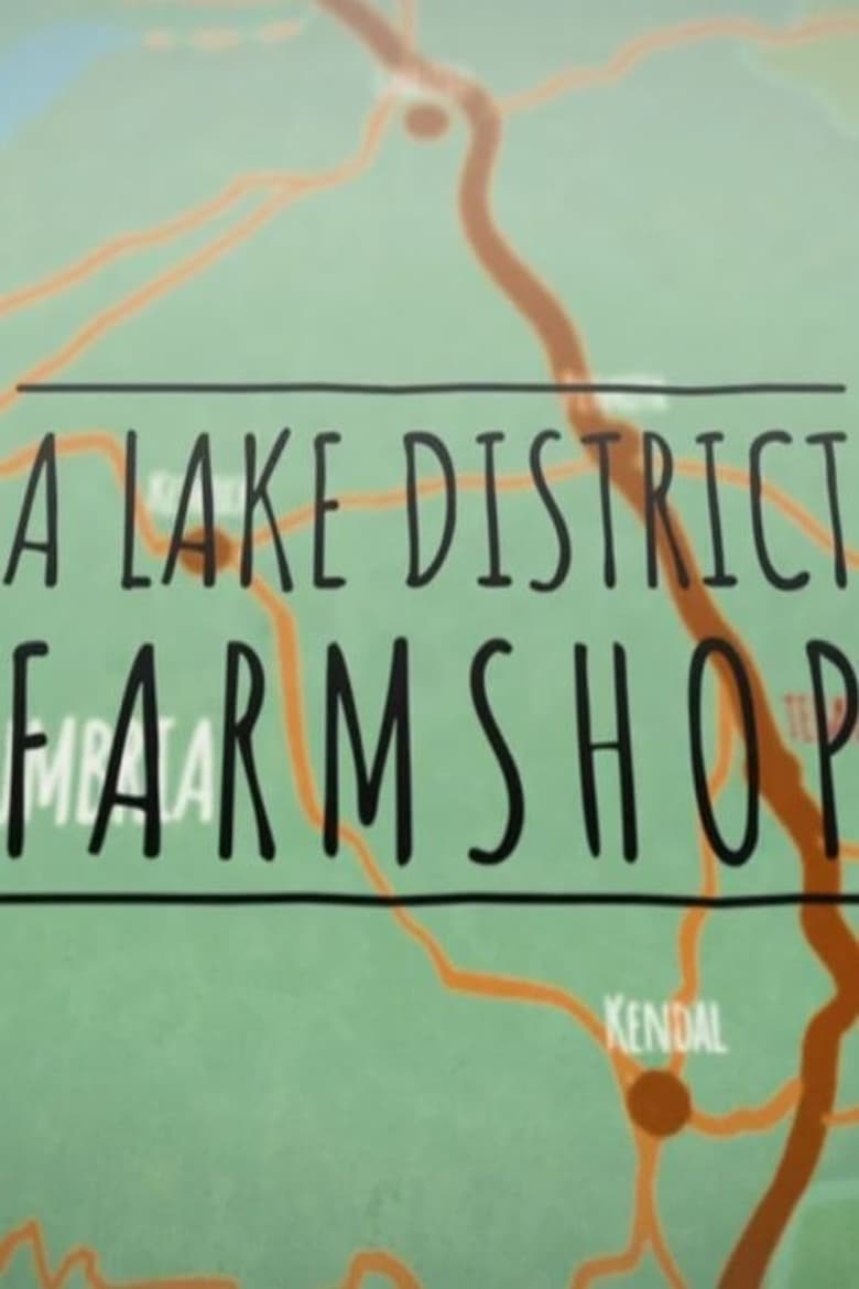 Poster of A Lake District Farm Shop - Season 1 - Episode 4 - Episode 4