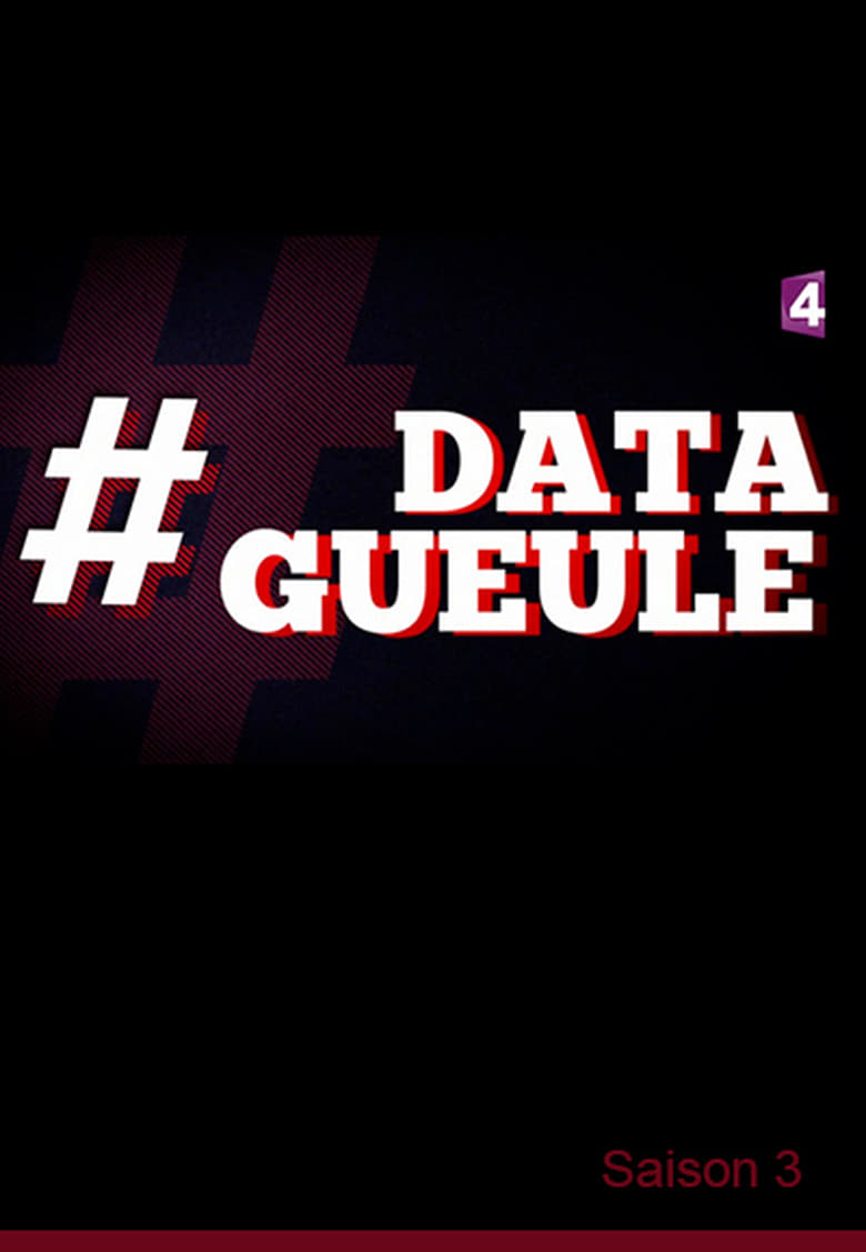 Poster of Episodes in Data Gueule - Season 3 - Season 3