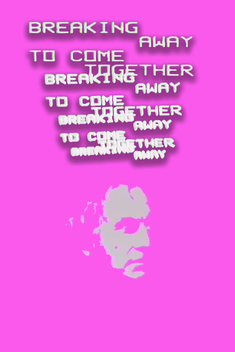 Poster of Breaking Away to Come Together