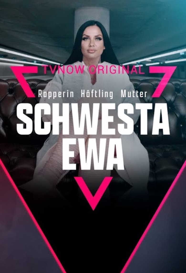 Poster of Schwesta Ewa - Rapperin. Häftling. Mutter.