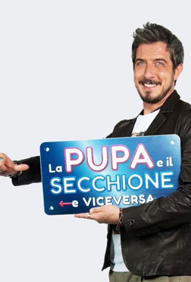 Poster of Episodes in La Pupa E Il Secchione E Viceversa - Season 1 - Season 1