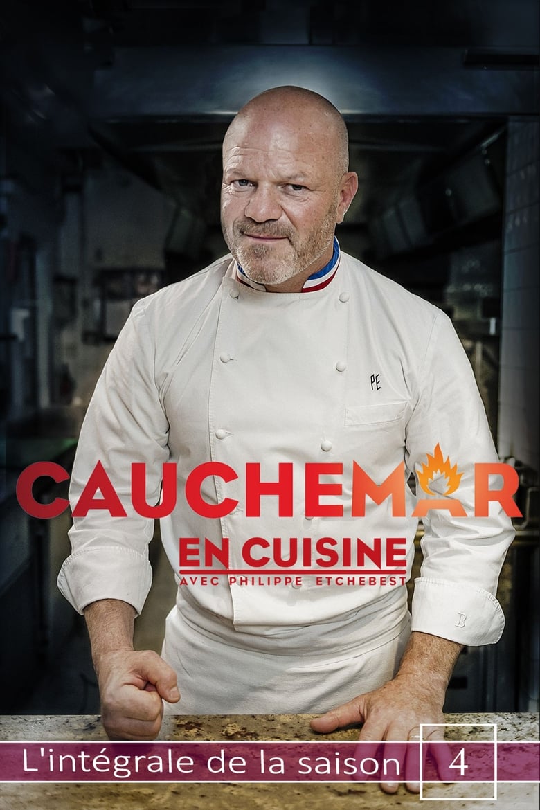 Poster of Episodes in Cauchemar En Cuisine Avec Philippe Etchebest - Season 4 - Season 4