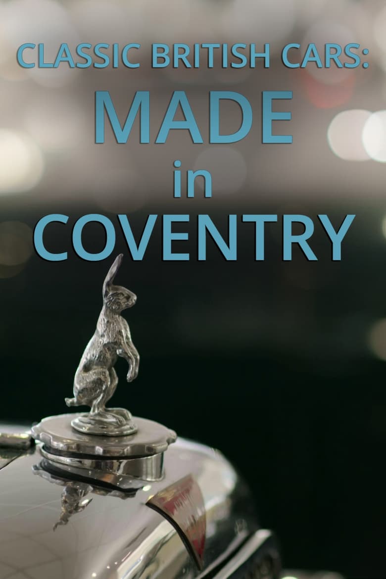 Poster of Classic British Cars: Made in Coventry