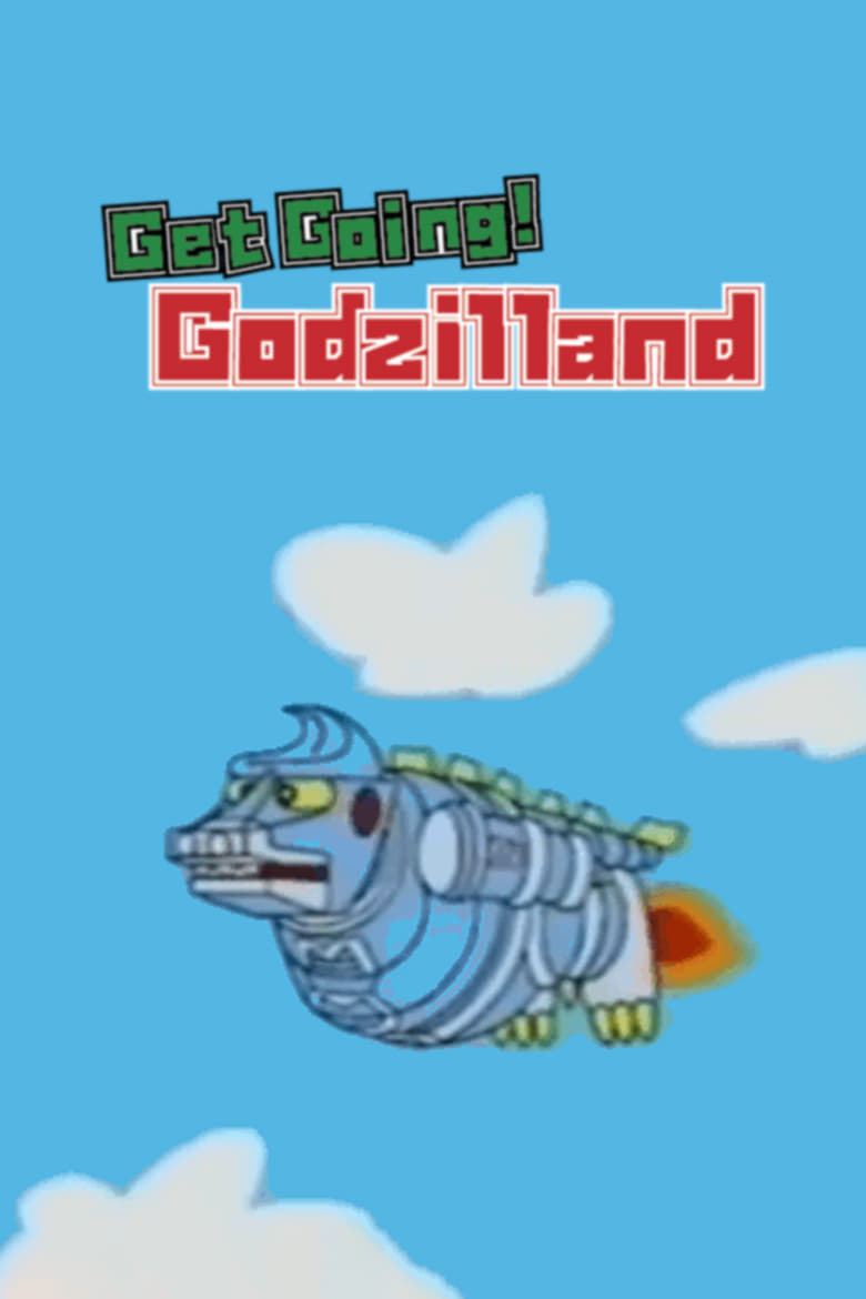 Poster of Get Going! Godzilland: Addition